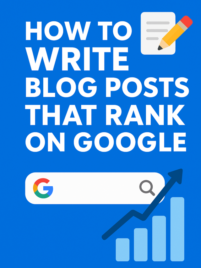 How to Write Blog Posts That Rank on Google